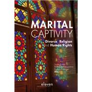 Marital Captivity Divorce, Religion and Human Rights by Rutten, Susan; Deogratias, Benedicta; Kruiniger, Pauline, 9789462369252