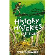 The Last Tiger by Greenwood, Mark, 9780143309253
