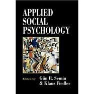 Applied Social Psychology by Gn R Semin; Klaus Fiedler, 9780803979253