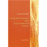 Understanding the Sacraments Today by Mick, Lawrence E., 9780814629253