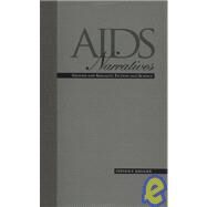 AIDS Narratives: Gender and Sexuality, Fiction and Science by Kruger,Steven F., 9780815309253