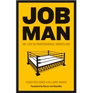 Job Man by Multerer, Chris; Widen, Larry; von Raschke, Baron, 9780870209253