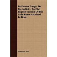 Be Domes Daege, De Die Judicii by Bede, the Venerable, Saint, 9781406719253