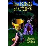 King of Cups : A Novel by QUINA JAMES, 9781413409253