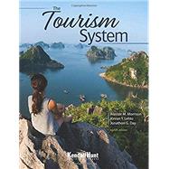 The Tourism System by Morrison, Alastair M.; Lehto, Xinran You; Day, Jonathon, 9781465299253