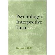 Psychology's Interpretive Turn by Held, Barbara S., 9781591479253