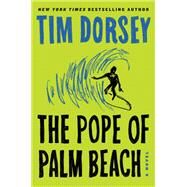 The Pope of Palm Beach by Dorsey, Tim, 9780062429254