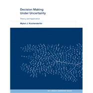 Decision Making Under Uncertainty Theory and Application by Kochenderfer, Mykel J.; Amato, Christopher; Chowdhary, Girish; How, Jonathan P.; Reynolds, Hayley J. Davison, 9780262029254