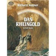Das Rheingold in Full Score by Wagner, Richard, 9780486249254