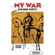 My War by Szuts, Szegedi; Kuper, Peter, 9780486799254