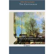 The Cryptogram by Graydon, William Murray, 9781505329254