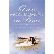 One More Moment in Time by Ryan, Elizabeth Anne, 9781606479254