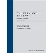 Children and the Law by Gardner, Martin; Hamilton, Marci A.; Dupre, Anne Proffitt, 9781611639254