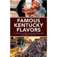 Famous Kentucky Flavors by Ludwick, Cameron M.; Hess, Blair Thomas; Hess, Elliott, 9780253039255