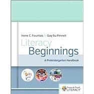 Literacy Beginnings by Fountas, Irene C.; Pinnell, Gay Su, 9780325099255