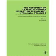 The Reception of Classical German Literature in England, 1760-1860 by Boening, John, 9780367819255