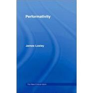 Performativity by Loxley; James, 9780415329255