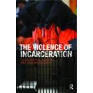 The Violence of Incarceration by Scraton; Phil, 9780415499255