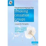 Treatment Manual for Smoking Cessation Groups: A Guide for Therapists by Werner G. K. Stritzke , Joyce L. Y. Chong , Diane Ferguson, 9780521709255