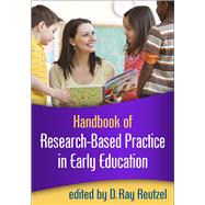 Handbook of Research-Based Practice in Early Education by Reutzel, D.  Ray, 9781462519255