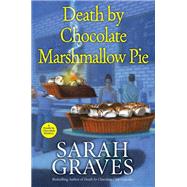 Death by Chocolate Marshmallow Pie by Graves, Sarah, 9781496729255