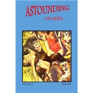 Astounding Stories by Wright, Sewell Peaslee; Burks, Arthur J.; Diffin, Charles Willard; Starzl, R. F.; Cummings, Ray, 9781502729255