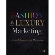 Fashion & Luxury Marketing by Michael R. Solomon; Mona Mrad, 9781526419255