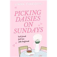 Picking Daisies on Sundays by Cincotti, Liana, 9781538779255