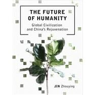 The Future of Humanity by Jin, Zhouying; Jennings, Lane; Bai, Ying, 9781783209255