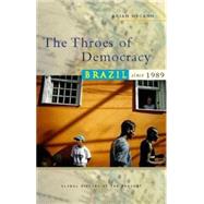 The Throes of Democracy Brazil since 1989 by McCann, Bryan, 9781842779255