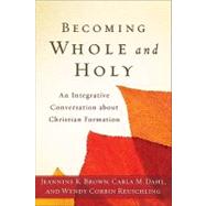 Becoming Whole and Holy by Reuschling, Wyndy Corbin, 9780801039256