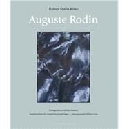 Auguste Rodin by Rilke, Rainer Maria; Slager, Daniel; Gass, William H.; Eastman, Michael, 9780972869256