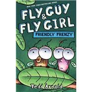 Fly Guy and Fly Girl: Friendly Frenzy by Arnold, Tedd; Arnold, Tedd, 9781338549256