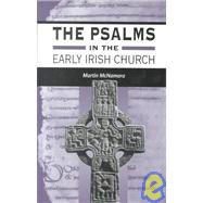 The Psalms in the Early Irish Church by McNamara, Martin J., 9781850759256