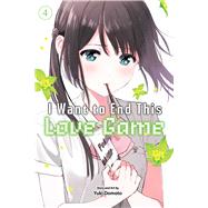 I Want to End This Love Game, Vol. 4 by Domoto, Yuki, 9781974749256