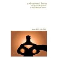 A Thousand Faces, the Quarterly Journal of Superhuman Fiction by Byrns, Frank; Macfee, Jeff; Salmon, Andrew; Edwards, Jacob, 9781453759257