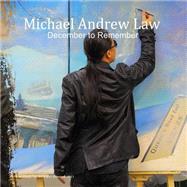 December to Remember by Michael Andrew Law; Iva Law; Lawman, Florence, 9781505609257