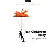 La magie du livre by Jean-Christophe Bailly, 9782227489257