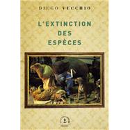 L'extinction des espces by Diego Vecchio, 9782246819257
