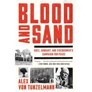 Blood and Sand by Von Tunzelmann, Alex, 9780062249258