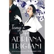 Tony's Wife by Trigiani, Adriana, 9780062319258