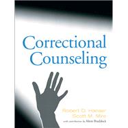 Correctional Counseling by Hanser, Robert D.; Mire, Scott M.; Braddock, Alton, 9780135129258