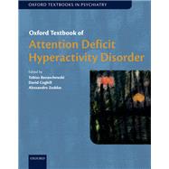 Oxford Textbook of Attention Deficit Hyperactivity Disorder by Banaschewski, Tobias; Coghill, David; Zuddas, Alessandro, 9780198739258