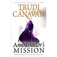 The Ambassador's Mission by Canavan, Trudi, 9780316089258