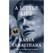 A Little Life A Novel by Yanagihara, Hanya, 9780385539258