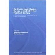 Conflict in Southeastern Europe at the End of the Twentieth Century: A 