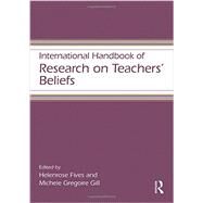 International Handbook of Research on Teachers Beliefs by Alexander; Patricia A., 9780415539258