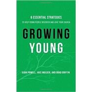 Growing Young by Powell, Kara; Mulder, Jake; Griffin, Brad, 9780801019258
