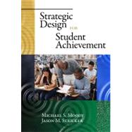 Strategic Design for Student Achievement by Moody, Michael S., 9780807749258
