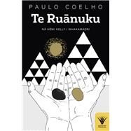 Te Ruanuku by Kelly, Hemi; Coelho, Paulo, 9781869409258